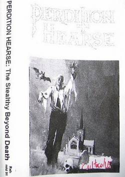 Perdition Hearse : The Stealthy Beyond Death